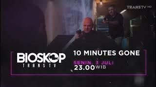 Promo Bioskop Trans TV : 10 Minutes Gone (3 Juli 2023) [5sec]