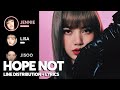 BLACKPINK Hope Not Line Distribution Lyrics 