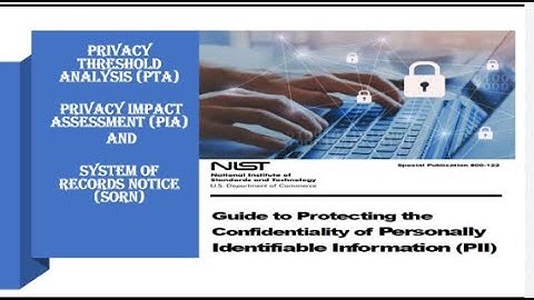 Understanding Privacy Threshold Analysis (PTA) and Privacy Impact Assessment (PIA)