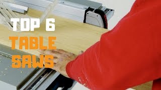 Best Table Saw in 2019 - Top 6 Table Saws Review