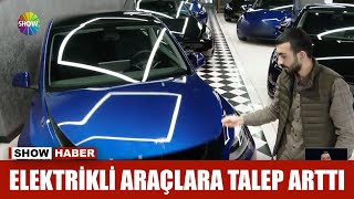 Elektrikli araçlara talep arttı
