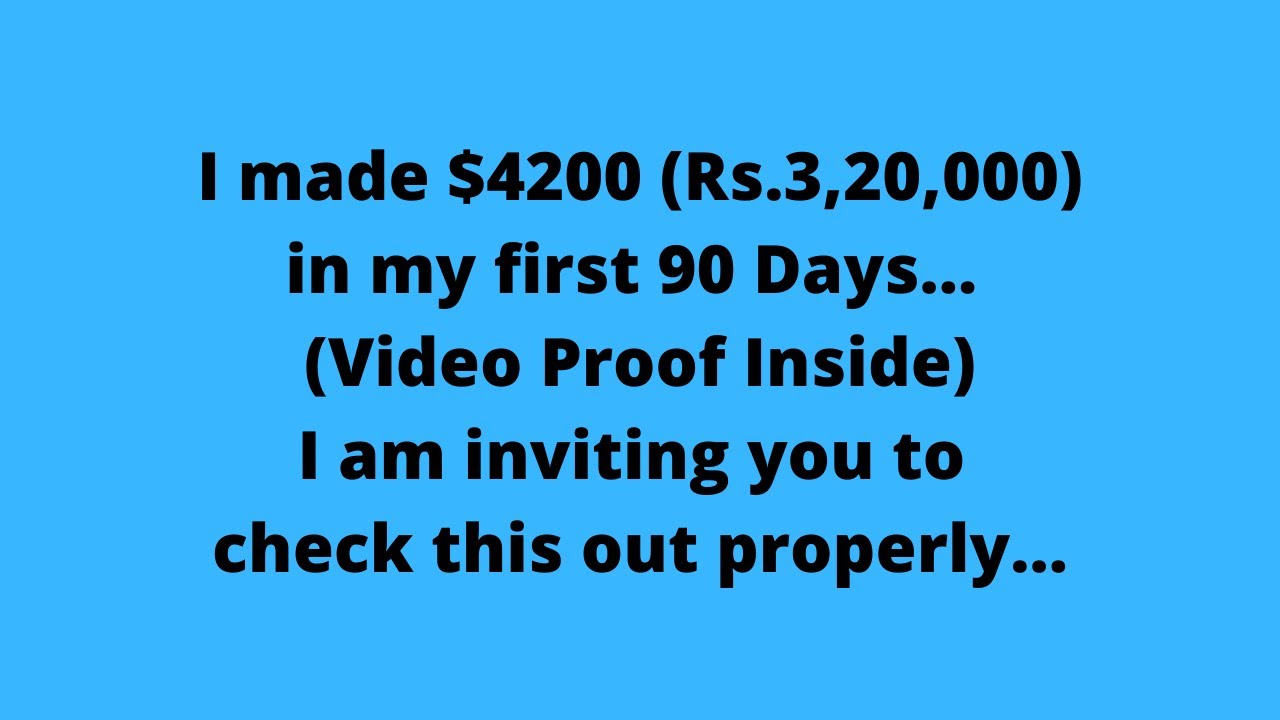 I Earned 4200 (Rs.3,20,000) in my