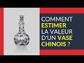 Comment estimer un vase chinois ancien 