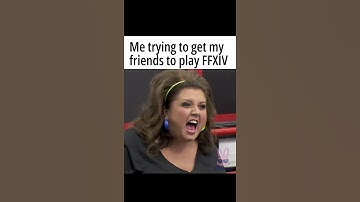 THIS is how you MAKE your FRIENDS play FFXIV with you