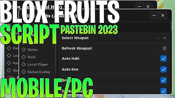 [🔥NEW] Blox Fruits Script/ Hack UI | AUTO FARM + Get Fruits + AUTO RACE V4 No Ban! | *PASTEBIN 2023*