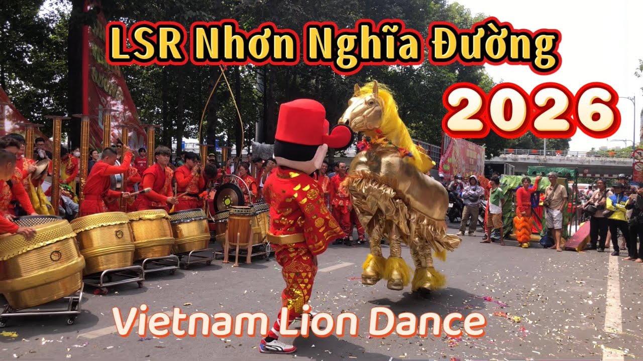 Vietnam Lion Dance 2026 / LSR Nhơn Nghĩa Đường 2026 / Mã Đáo Thành Công / Lân Qua Cầu / 仁義堂龍獅團