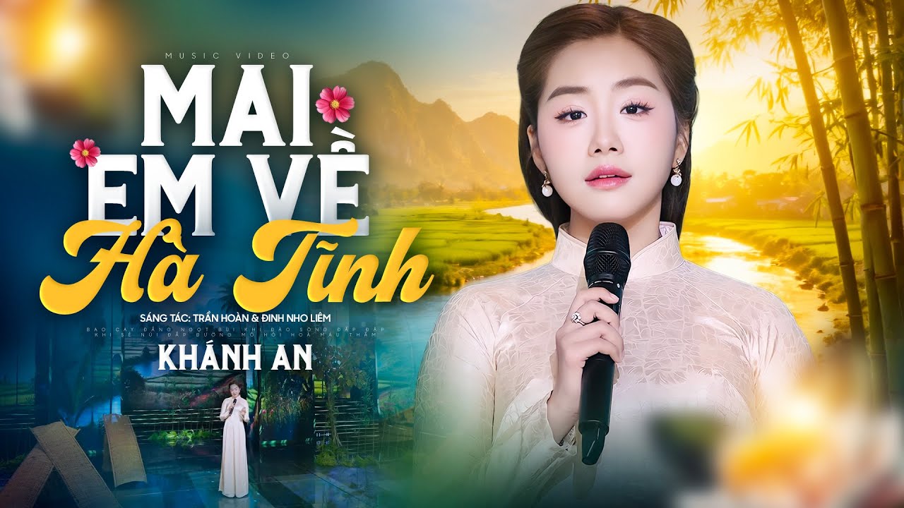 Mai Em Về Hà Tĩnh - Khánh An | Nhạc Dân Ca Ví Giặm Nghệ Tĩnh Hay Nhất