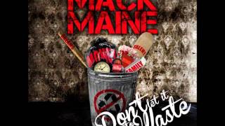 Mack Maine - Domestic Violence - Track 15 (Don't Let It Go To Waste Mixtape) NEW!