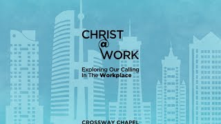 Session 3 - Discipleship in the Workplace