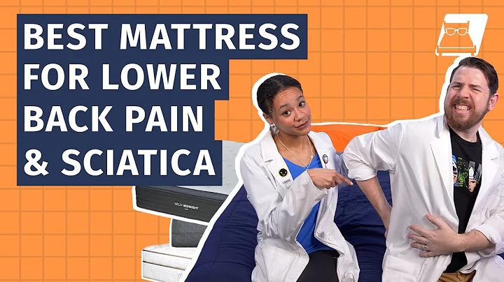 Best Mattress For Lower Back Pain And Sciatica
