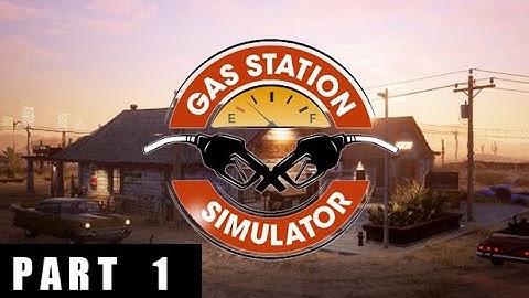GAS  STATION SIMULATOR Gameplay Walkthrough Part 1 FULL GAME [1080p 60FPS CZ/TIT ] - No Commentary