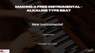 Making A Free Instrumental - Alkaline Type Beat