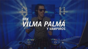 Mix Vilma Palma y Vampiros - Dj Gastón (Enganche para 90teros y más)