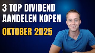 Top 3 Dividend Aandelen om Nu te Kopen (Oktober 2025) | Passief Inkomen + Koerspotentieel
