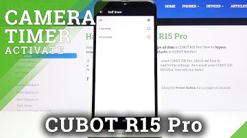 How to Set Camera Timer on CUBOT R15 Pro – Camera Settings