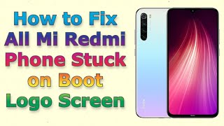 How to Fix All Mi Redmi Phone Stuck on Boot Logo Screen screenshot 3