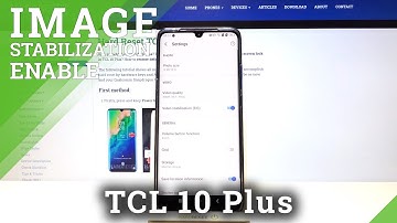 How to Activate Image Stablization in TCL 10 Plus – Find Stabilization Options
