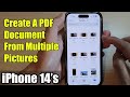 iPhone 14/14 Pro Max: How to Create A PDF Document From Multiple Pictures