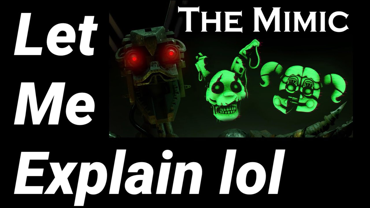 THE MIMIC - EVERYTHING YOU NEED TO KNOW - FNaF Security Breach