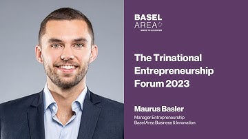 Trinational Entrepreneurship Networking Forum 2023 - Maurus Basler