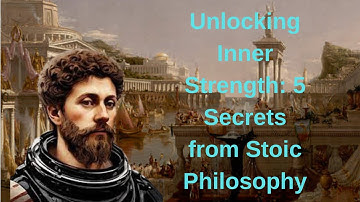 Unlocking Inner Strength: 5 Secrets from Stoic Philosopher Marcus Aurelius