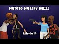 Watoto Wa Elfu Mbili Episode 14