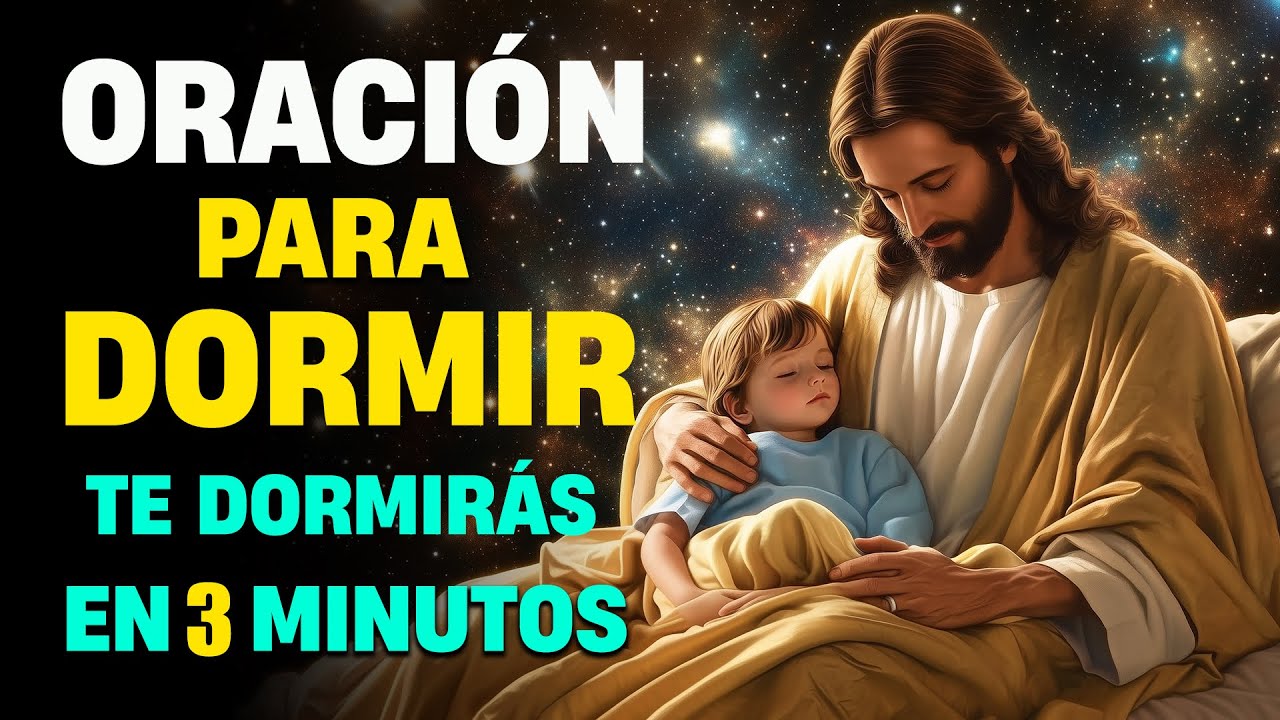 ✨Entrega Tu Noche A Dios 🌙Oración Para Dormir Te Dormiras En 3 Minutos con Jesús