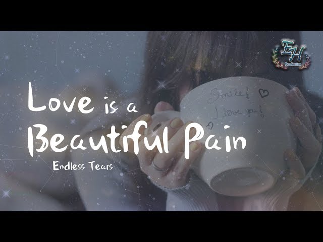 Endless Tears feat. 中村舞子 - Love is a beautiful pain『喜歡你真的好痛苦。』【中日動態歌詞Lyrics】 class=