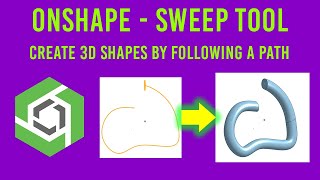 Onshape Sweep Tool – Create 3D Shapes Along a Path