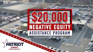 Stuck in an Upside-Down Car Loan? Patriot GMC Bartlesville Can Help – Up to $20,000!