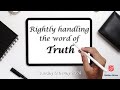 Rightly handling the word of truth