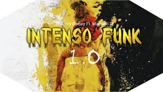 INTENSO FUNK 1.0 - EL ALEEX DEEJAY ✘ MARIANO DJ