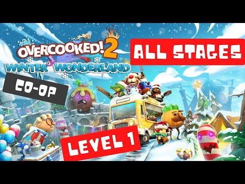 Overcooked 2 - Seasonal Updates | Winter Wonderland | Local co-op | Level 1 (stages 1-5) | 3 star