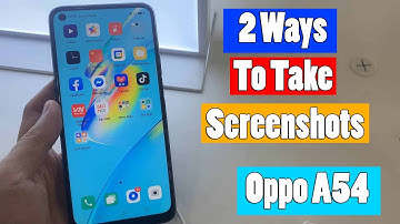 OPPO A54: 2 Ways To Take Screenshots