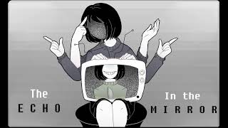 Echo - Undertale Remixed