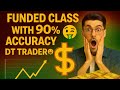 Funded Class With 90% Accuracy 🤑 | DT Trader 🔥
