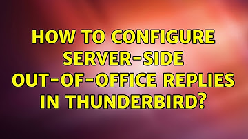 How to configure server-side out-of-office replies in Thunderbird?