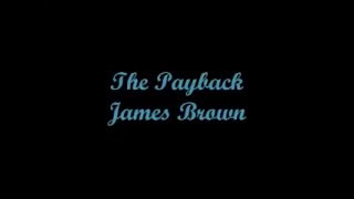 The Payback - James Brown (Lyrics - Letra)