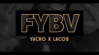 YACKO x LACOS - FYBV