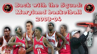 Back with the Squad Reuniting the 2003-04 Maryland men s basketball team