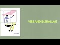 02 - Nu Blues (Vibe & Inshallah)