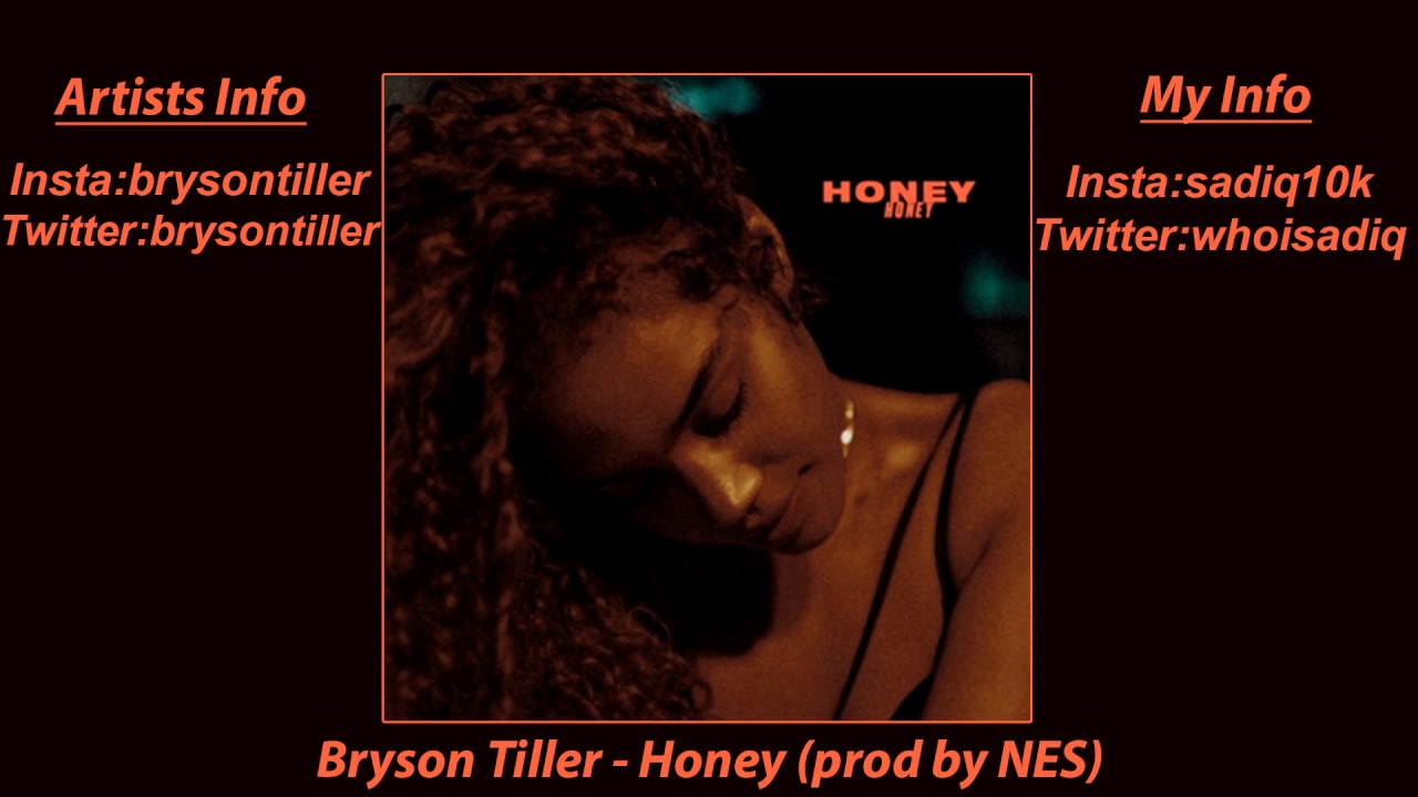 Bryson Tiller - Honey (prod NES) (lyrics in description)