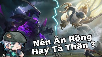 Nên Ăn Mục Tiêu Là Rồng Hay Tà Thần ?