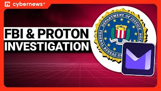 ProtonMail Shared Data With the FBI | cybernews.com
