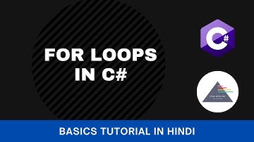 C# Fundamentals Tutorial For Beginners - Part 17 - for loops (हिंदी)