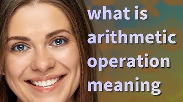 Arithmetic operation | meaning of Arithmetic operation