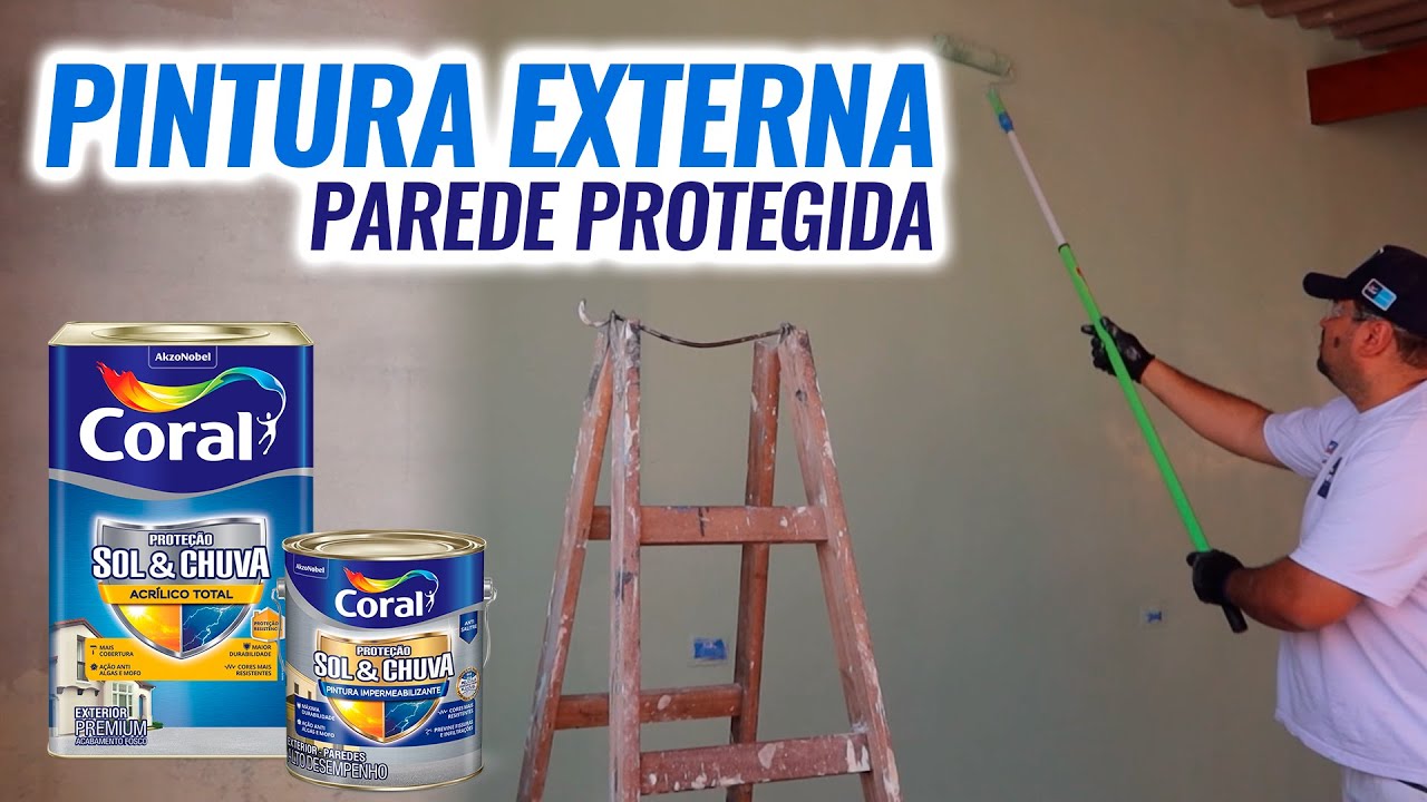 Pintura completa com Coral Acrílico Total Proteção Sol & Chuva YouTube