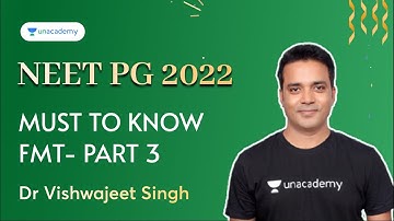 Must to Know -FMT- NEET PG 22 - Part 3 | Forensic Medicine | NEET PG 2022 | Dr Vishwajeet Singh
