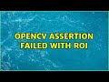 OpenCV Assertion failed with ROI