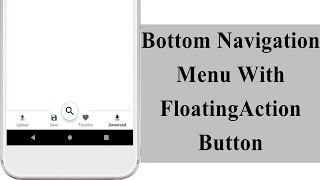 Android Studio | Creating Bottom Navigation with Centered Floating Bar